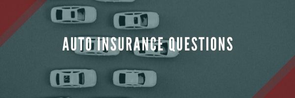 auto insurance questions